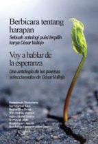 Berbicara tentang harapan Sebuah antologi puisi terpilih karya César Vallejo : Voy a hablar de la esperanza Una antología de los poemas seleccionados de César Vallejo